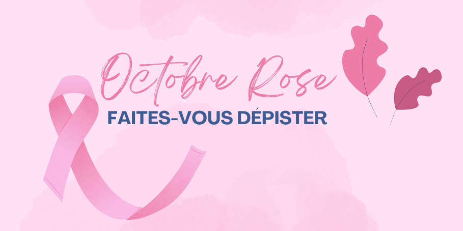 Octobre Rose : dépistage des cancers du sein !